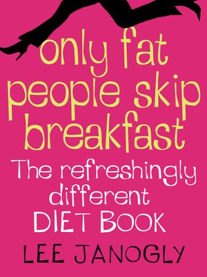 cover image of Only Fat People Skip Breakfast